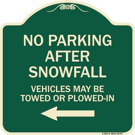 Signmission No Parking After Snowfall Vehicles May Be Towed or Plowed-In with Left Arrow, A-DES-G-1818-23787 A-DES-G-1818-23787